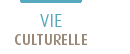 Vie culturelle